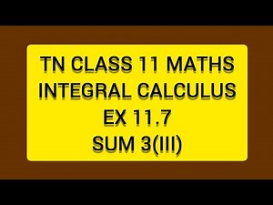 TN CLASS 11 MATHS INTEGERAL CALCULUS EX 11.7 SUM 3(III)