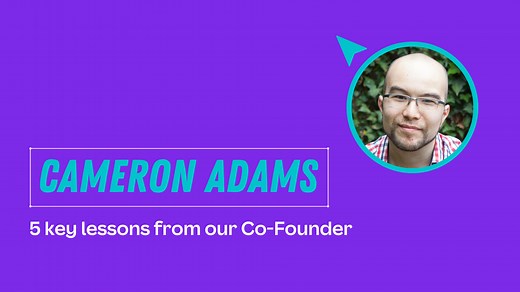 Canva Co-Founder Cameron Adams' biggest lessons