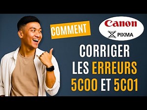 Comment corriger les erreurs 5c00 et 5c01 sur imprimante canon pixma