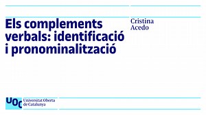 Els complements verbals: identificació i pronominalització