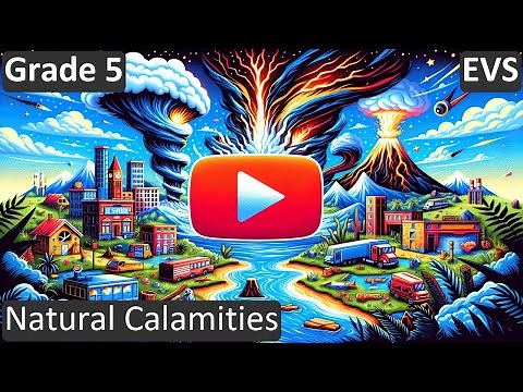 Grade 5 | EVS | Natural Calamities | Free Tutorial | CBSE | ICSE | State Board