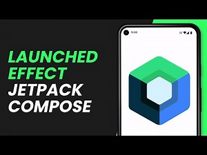 LaunchedEffect en Jetpack Compose - Efectos Secundarios