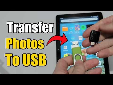 How to Transfer Photos & Videos to USB for Fire HD 10 Tablet (Easy Method)