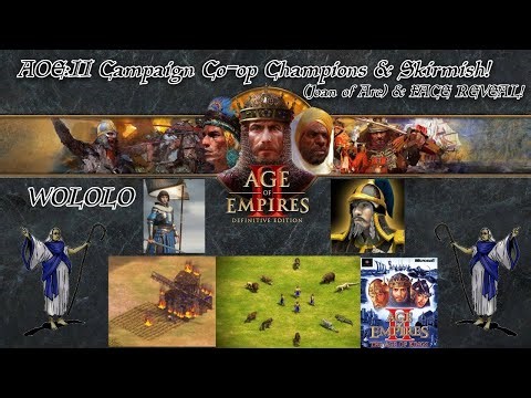 AOE:II Campaign Co-op Champions & Skirmish! (Joan of Arc) & FACE REVEAL!