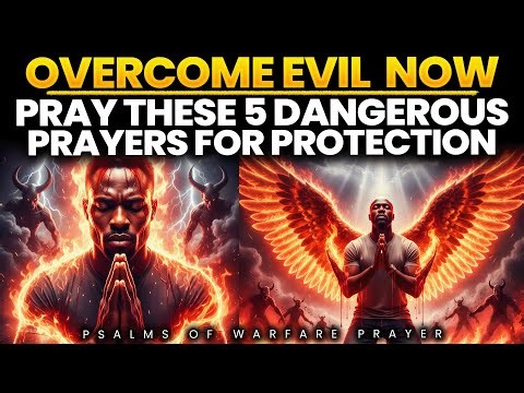 Overcome Evil with These 5 Simple Spiritual Prayers | Dangerous Prayer for Protection Against Evil