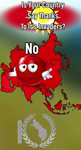 Is Your Country Say Thanks To It's Invaders?#mapper#asiancountry