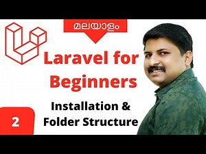 Laravel Malayalam Tutorial - Installation & Folder Structure - Part 2 - [2022]