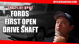 Fords First Open Drive Shaft