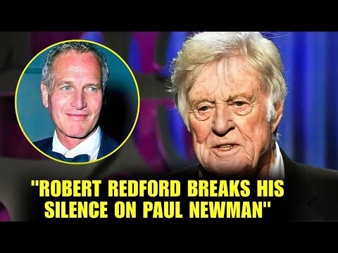 At 89, Robert Redford Finally Speaks Out About His Friendship With Paul Newman