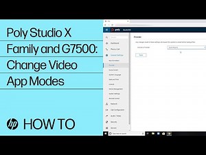 Poly Studio X Family and G7500: Change Video App Modes