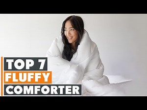 Stay Cozy with the 7 Best Fluffy Comforters of 2025