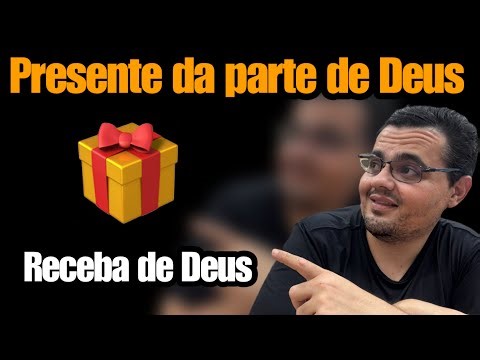 🎁 Um presente de Deus!
