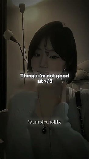 Things i'm not good at #darkaesthetic #aesthetic #edit #explore #exploremore