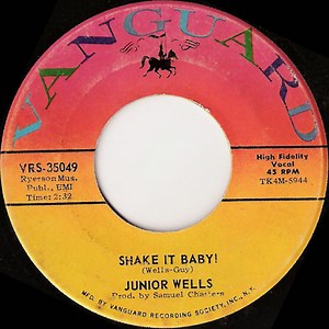 Junior Wells - Shake It Baby / (I Got A) Stomach Ache