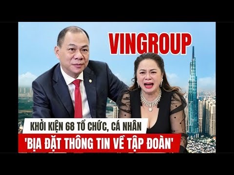 HẰNG RUN SỢ? XOAY QUANH CÂU CHUYỆN VINGROUP KIỆN 68 TỔ CHỨC VÀ CÁ NHÂN