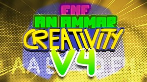 【这模组使我眼花缭乱】fnf超优质modAn Ammar's CREATIVITY [V4.2]