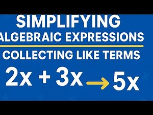 Simplifying Algebraic Expressions (Collecting like terms) Explained.