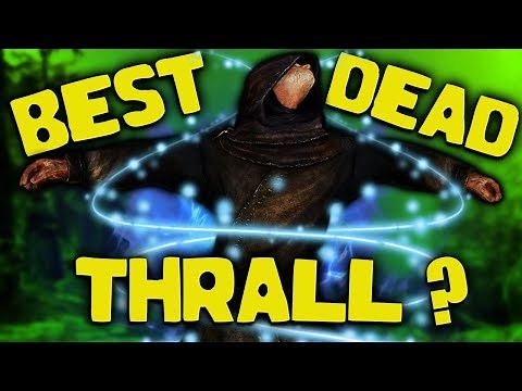 Skyrim - Who is The STRONGEST Dead Thrall and Who to Choose?