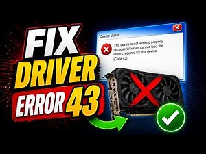 How to Fix Graphics Driver Error Code 43 | Complete Guide