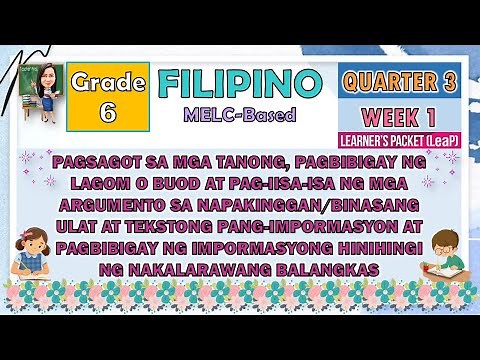 FILIPINO 6 QUARTER 3 WEEK 1 | PAGSAGOT SA MGA TANONG, PAGBIBIGAY NG LAGOM O BUOD