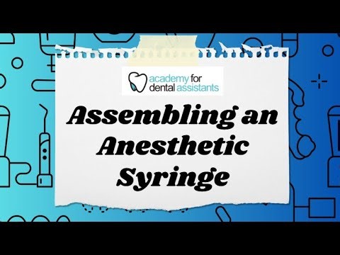 Assembling an Anesthetic Syringe - Dental Assistant Training and Certification School