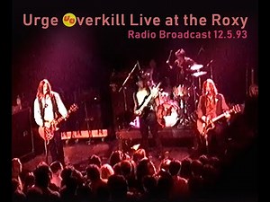Urge Overkill - Live at the Roxy 1993 (FM Radio)