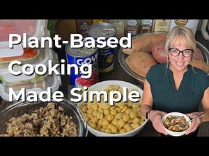 How I Made Plant-Based Cooking Simple (So I Could Stick With It)