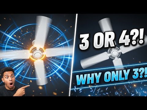 Why Do Fans Have 3 Blades (Sometimes 4)?