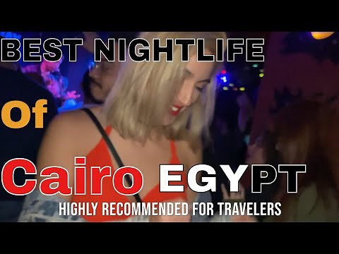 Cairo, Egypt Nightlife | BEST CLUBS in the CITY