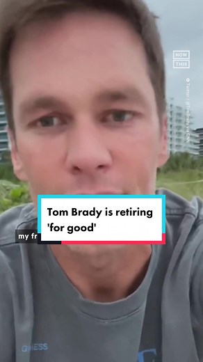 Tom Brady Announces His Retirement for Good