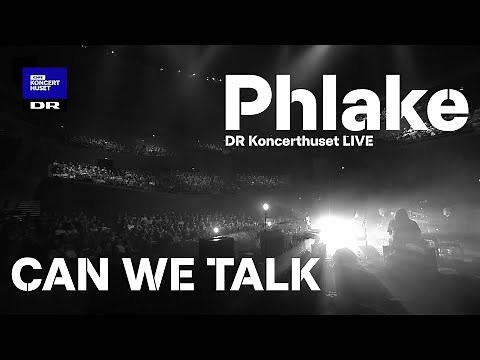 Phlake - Can We Talk // Live at DR Koncerthuset