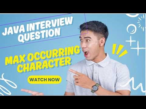 Max Occurring Character | Java Interview Question