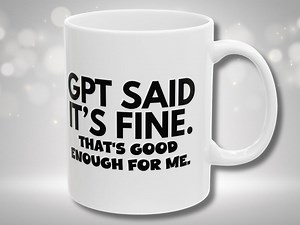 Funny GPT Mug, Sarcastic AI Coffee Cup With Tech Humor for Geeks, Coders & Everyone Who Needs a Laugh, Fun Gift for Work or Home - Etsy UK