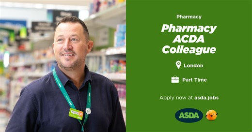 Asda Jobs | Vacancy: Pharmacy ACDA Colleague, London
