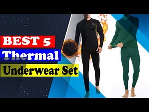 Top 5 Best Thermal Underwear Sets 2025 | Stay Warm & Comfortable