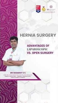 Advantages of keyhole #hernia surgery at SP Medifort.