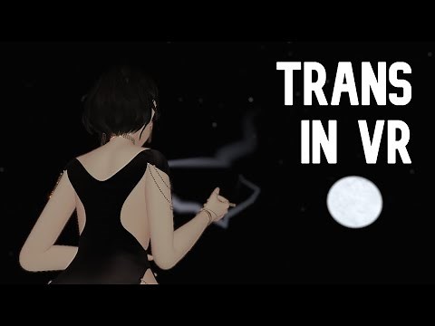 TRANS IN VR | VRChat Video Essay