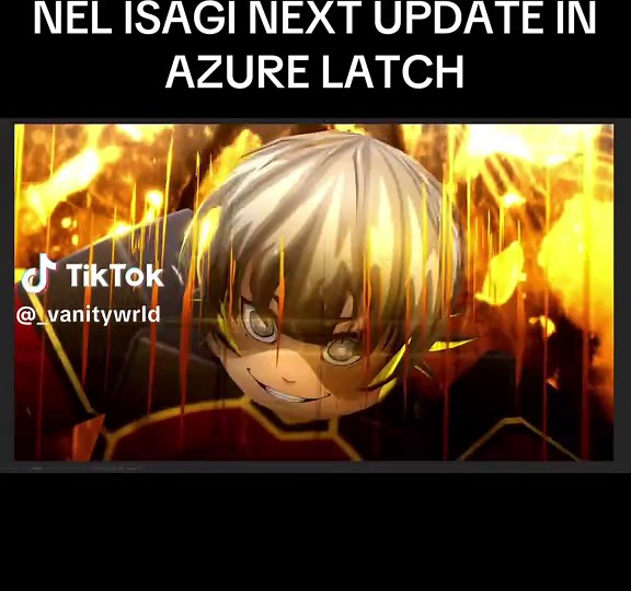 NEL ISAGI: Nouvelle mise à jour dans AZURE LATCH