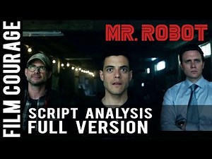MR. ROBOT Script Analysis - Pilot Episode - FULL VERSION
