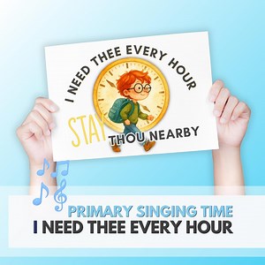 I Need Thee Every Hour | LDS Primary Song Visual Aid Flipchart | Digital Download - Etsy