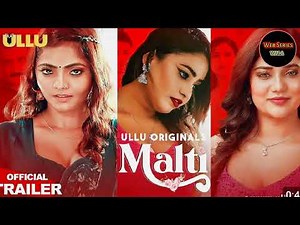 Malti 😍 | Official Trailer | Ullu Original | Alia Ghosh New Web Series Ruks Khandalge Bharti Jha 😍