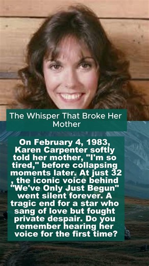 The Tragic Last Words of Karen Carpenter