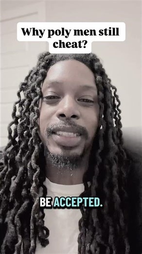 Why poly men still cheat