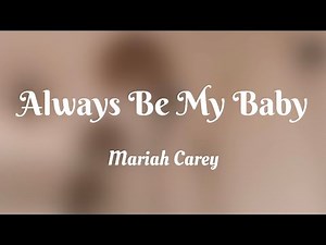 Mariah Carey - Always Be My Baby (lyrics) video