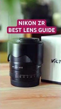 Nikon ZR Best Lens Guide | Portraits, Events, Fashion & Vlogging