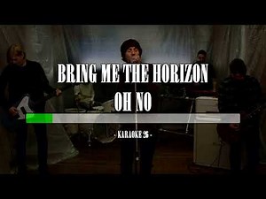 Bring Me the Horizon - Oh No - Karaoke (26) [Original Instrumental]