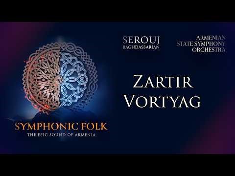 Zartir Vortyag (Զարթիր Որդեակ) – Symphonic Folk [LIVE]