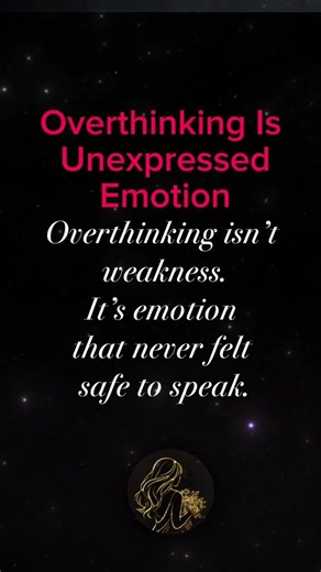 Overthinking Is Unexpressed Emotion