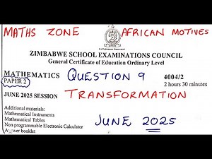Mathematics Paper 2 June 2025 Question 9 Section B - ZIMSEC O'level Mathematics