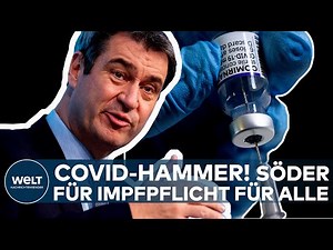 MARKUS SÖDER: Impfpflicht! Und dann plädiert Bayerns Ministerpräsident für eine Covid19-Impfpflicht